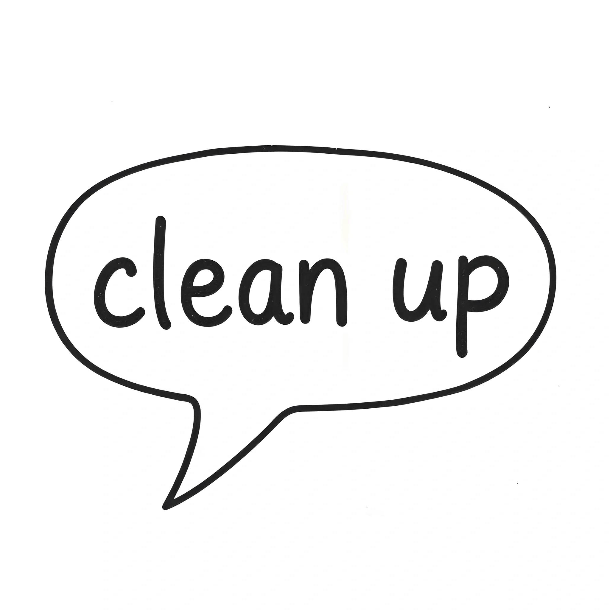 Clean Up Call Clean Up Speech Bubble Illustration - Free Download - AI Scribbles